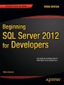 Beginning SQL Server 2012 for Developers - Robin Dewson