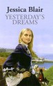 Yesterday's Dreams - Jessica Blair