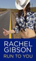 Run to You - Rachel Gibson