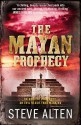 The Mayan Prophecy - Steve Alten