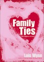 Family Ties: The Legacy of Love - Lois Wyse