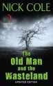 The Old Man and the Wasteland: Updated Edition - Nick Cole