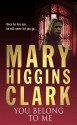 You Belong To Me - Mary Higgins Clark