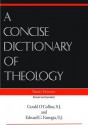 A Concise Dictionary of Theology - Gerald O'Collins, Edward G. Farrugia