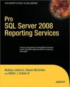 Pro SQL Server 2008 Reporting Services - Rodney Landrum