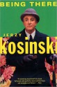 Being There - Jerzy Kosiński