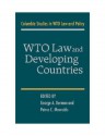 WTO Law and Developing Countries - George A. Bermann