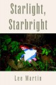 Starlight, Starbright - Lee Martin