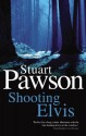 Shooting Elvis (Charlie Priest, #11) - Stuart Pawson