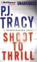 Shoot to Thrill - P.J. Tracy