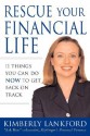 Rescue Your Financial Life: 11 Things You Can Do Now to Get Back on Track - Kimberly Lankford