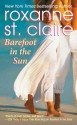 Barefoot in the Sun (Barefoot Bay) - Roxanne St. Claire