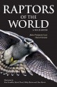 Raptors Of The World: A Field Guide - James Ferguson-Lees, David A. Christie