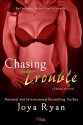 Chasing Trouble (a Chasing Love novel) (Entangled Brazen) - Joya Ryan