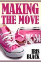 Making the Move (short story) (Just One of the Guys) - Iris Black