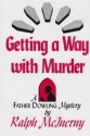 Getting a Way With Murder - Ralph McInerny