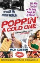 Poppin' a Cold One - Rick Koster