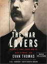 The War Lovers: Roosevelt, Lodge, Hearst, and the Rush to Empire, 1898 (Audio) - Evan Thomas, Richard Davidson