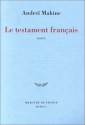 Le Testament francais - Andreï Makine