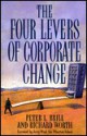 The Four Levers Of Corporate Change - Peter L. Brill, Richard Worth