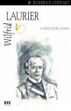 Wilfrid Laurier (Quest Biography) - Roderick Stewart