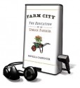 Farm City: The Education of an Urban Farmer (Audio) - Novella Carpenter, Karen White