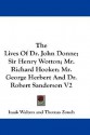 The Lives of Dr. John Donne; Sir Henry Wotton; Mr. Richard Hooker; Mr. George Herbert and Dr. Robert Sanderson V2 - Izaak Walton