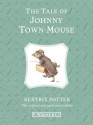 The Tale of Johnny Town-Mouse. Beatrix Potter - Beatrix Potter