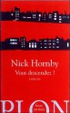 Vous Descendez ?: Roman - Nick Hornby, Nicolas Richard