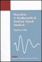 Wavelets: A Mathematical Tool for Signal Processing - Charles K. Chui