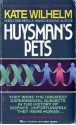 Huysman's Pets - Kate Wilhelm