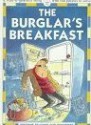 The Burglar's Breakfast - Felicity Everett, Christyan Fox, Maria Wheatley