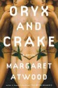 Oryx and Crake - Margaret Atwood