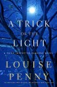 A Trick of the Light (Chief Inspector Armand Gamache #7) - Louise Penny