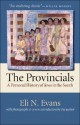 The Provincials: A Personal History of Jews in the South (With Photographs and a New Introduction by the Author) - Eli N. Evans, Willie Morris