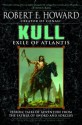 Kull: Exile of Atlantis - Robert E. Howard