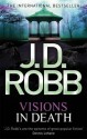 Visions in Death (In Death #19) - J.D. Robb