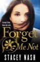 Forget Me Not - Stacey Nash