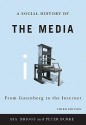 Social History of the Media: From Gutenberg to the Internet - Asa Briggs, Peter Burke