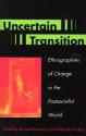 Uncertain Transition: Ethnographies of Change in the Postsocialist World - Michael Burawoy