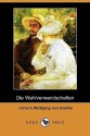 Die Wahlverwandtschaften (Dodo Press) - Johann Wolfgang von Goethe