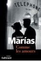 Comme les amours (Du monde entier) (French Edition) - Javier Marías, Anne-Marie Geninet