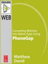 Converting Websites Into Native Apps Using Phonegap - Matthew David