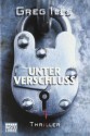 Unter Verschluss - Greg Iles