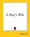 A Boy's Will - Robert Frost