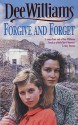 Forgive And Forget - Dee Williams