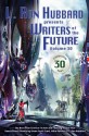 Writers of the Future Volume 30 - Orson Scott Card, Mike Resnick, Robert Silverberg, Val Lakey Lindahn, Dave Wolverton, Terry Madden, Randy Henderson, Anaea Lay, Shauna O'Meara, Leena Likitalo, C. Stuart Hardwick, Andre Norton, Amanda E Forrest, Liz Corter, Paul Eckhart, Megan E O'Keefe, Timothy Jordon, O