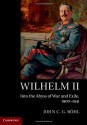 Wilhelm II: Into the Abyss of War and Exile, 1900 1941 - John C. G. Röhl, Sheila de Bellaigue, Roy Bridge