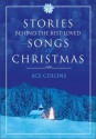 Stories Behind the Best-Loved Songs of Christmas - Ace Collins