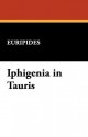 Iphigenia in Tauris - Euripides